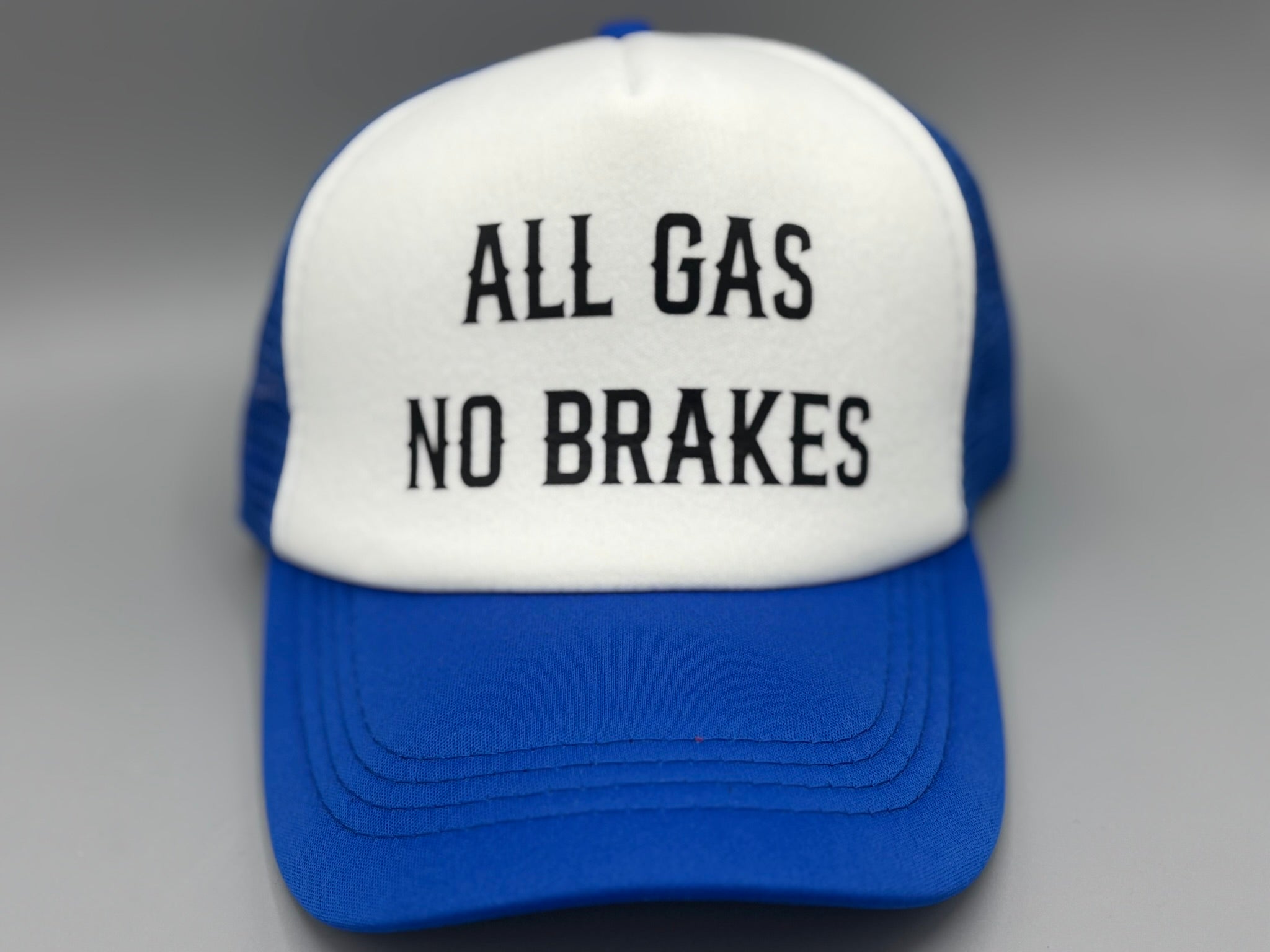 🚀 “All Gas No Brakes” Trucker Hat