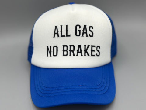 🚀 “All Gas No Brakes” Trucker Hat