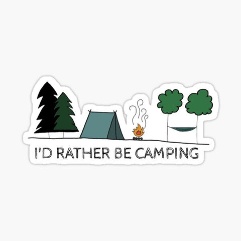 I'd Rather Be Camping