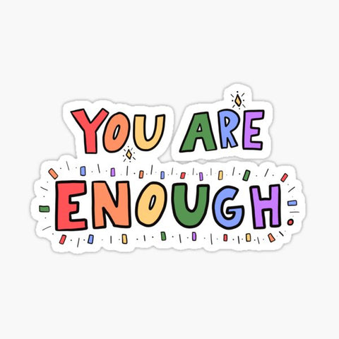 You are Enough