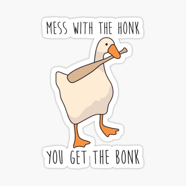 Mess with the Honk